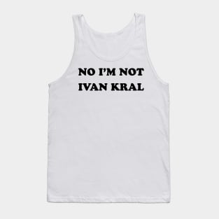 Ivan Kral Tank Top